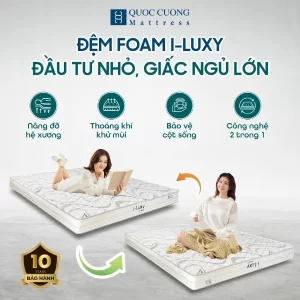 Mặt êm Đệm Foam I-Luxy giúp nâng đỡ hệ xương, khử mùi thoáng khí, bảo vệ cột sống