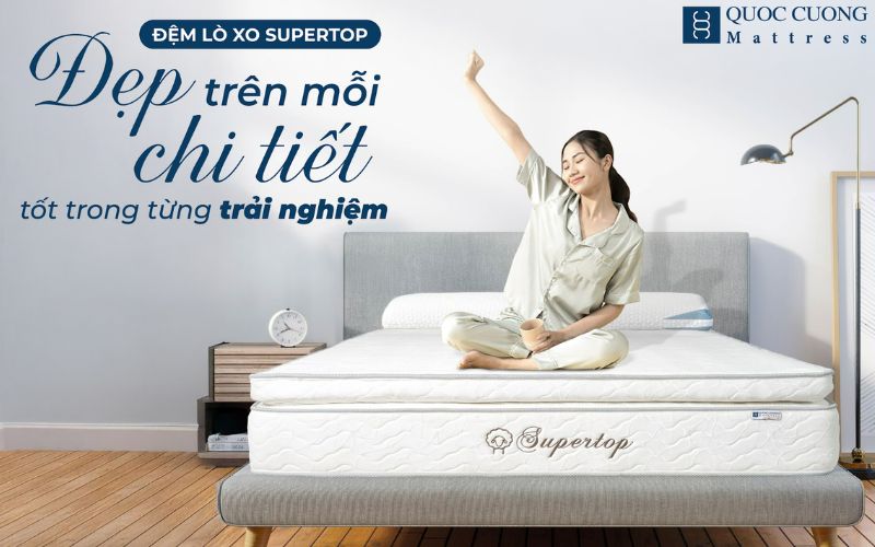 Đệm lò xo cao cấp SuperTop 30cm – Dòng cao cấp